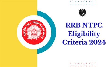 Rrb Ntpc Eligibility Details Required Age Limit And More