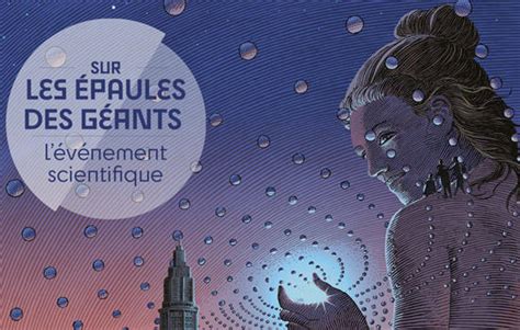 V Nement Scientifique Sur Les Paules Des G Ants Au Havre