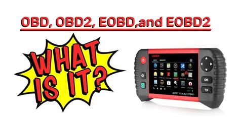 What Is OBD, OBD2, EOBD, And EOBD2?