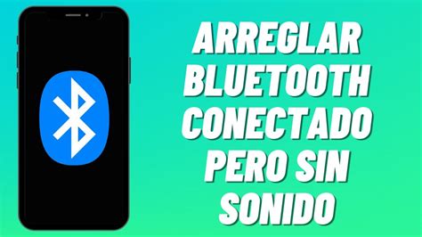 C Mo Arreglar Bluetooth Conectado Pero Sin Sonido Youtube