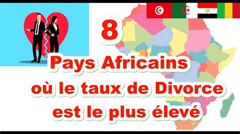 8 Pays Africains Avec Le Plus Haut Taux De Divorce YouTube