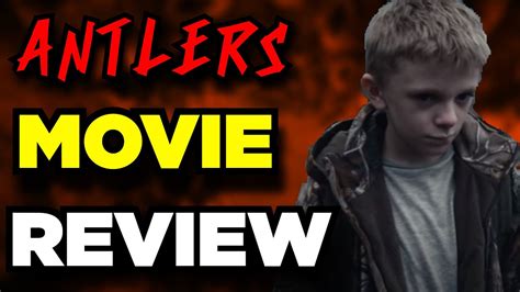 Antlers 2021 Movie Review Spoiler Free Youtube