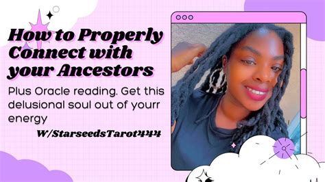 How To Properly Connect With Your Ancestors Plus Oracle Reading Get