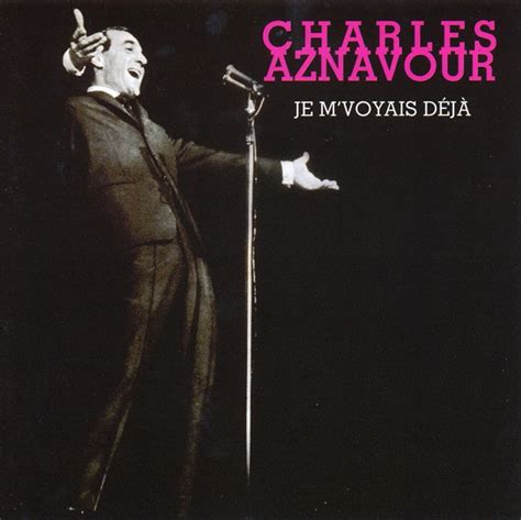 Charles Aznavour Je M voyais Déjà Releases Discogs