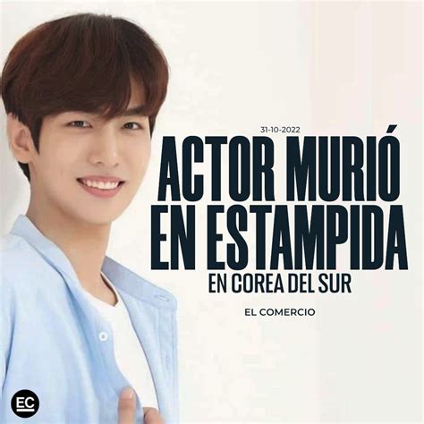 El Actor Lee Ji Han Falleci En La Estampida Ocurrida En El Barrio De