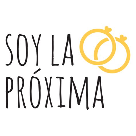 Diseño Png Y Svg De Frase De Boda Española Soy La Proxima Para Camisetas