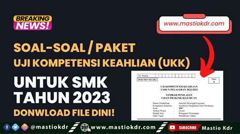 Soal Soal Uji Kompetensi Keahlian Ukk Smk Tahun Semua Mata Pelajaran