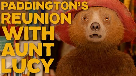 Paddington Paddington S Reunion With Aunt Lucy Paddington Movie