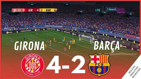 Highlights Girona 4 2 Barcelona La Liga 23 24 Simulación y