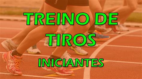 TREINO DE TIROS PARA INICIANTES NA CORRIDA YouTube