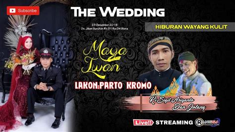 LIVE STREAMING WAYANG KULIT DALANG KI SIGIT ARIYANTO LAKON PARTO