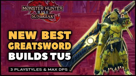 MHR Sunbreak NEW Best Greatsword Builds TU5 YouTube