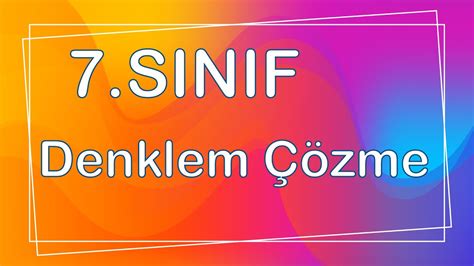 7 Sınıf Denklem Çözme Testi Çözümleri Youtube