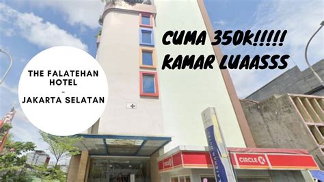 Hotel Murah Di Jakarta The Falatehan Hotel Blok M YouTube