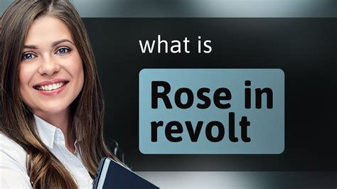 Understanding The Phrase Rose In Revolt A Deep Dive Into English