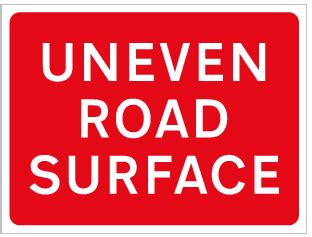 UNEVEN ROAD SURFACE | Traffic Signs | TSC Sign