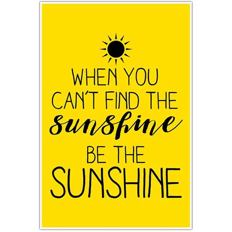 Amazon When You Can T Find The Sunshine Motivational Wall Art