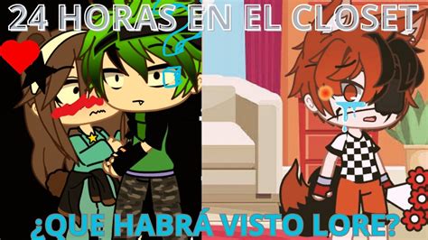 Horas Encerrados En El Closet Que Habra Visto Lore Gacha Club