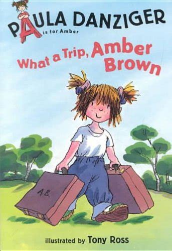 What A Trip Amber Brown A Is For Amber Easy To Read Danziger