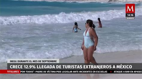 La llegada de turistas a México creció 12 9 en septiembre Inegi