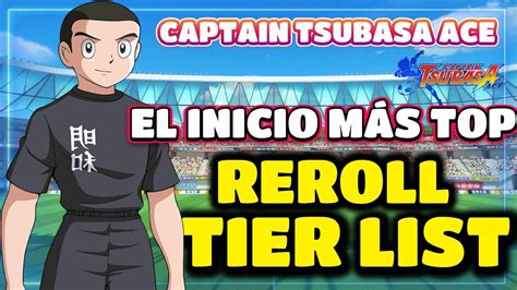 Gu A Reroll Y Tier List Captain Tsubasa Ace Captaintsubasa