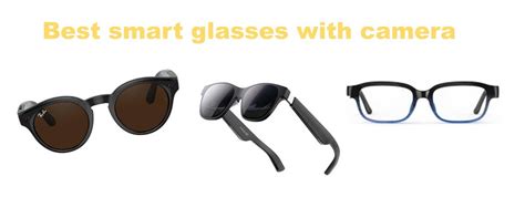 Top 5 Best Smart Glasses With Camera - Wearable Technology Life