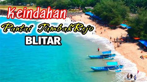 Pantai Tambakrejo Blitar Youtube