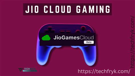 Jio Cloud Gaming Services Is Live Now Techfryk