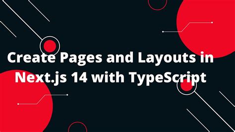 Nextjs 14 Tutorial 7 Create Pages And Layouts In Nextjs 14 With