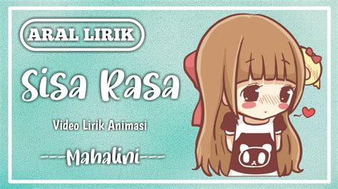 Sisa Rasa Mahalini Lirik Lagu Musik Lirik Animasi Cover Youtube