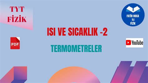 18 TYT FİZİK ISI VE SICAKLIK 2 TERMOMETRELER FATİH KESGİN yks