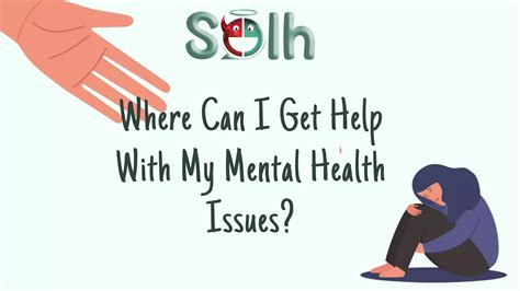 Where Can I Get Help With My Mental Health Issues Solh Wellnesspdf