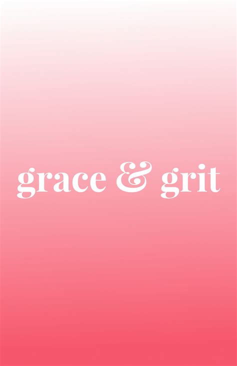 Grace and Grit - Pender & Peony - A Southern Lifestyle Blog