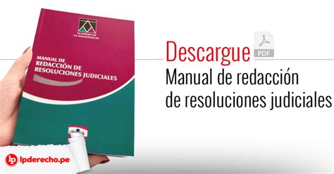 Descarga en PDF el Manual de redacción de resoluciones judiciales LP