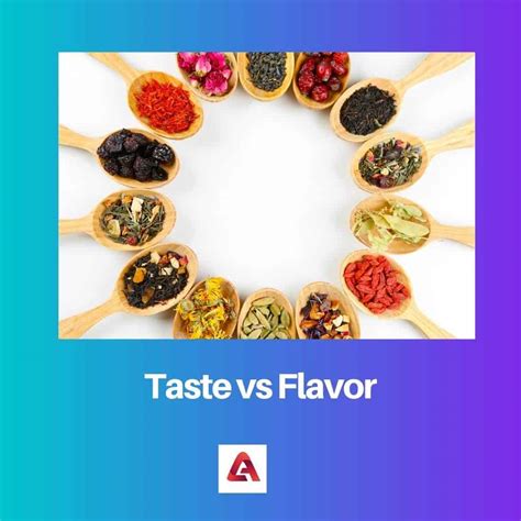 Taste Vs Flavor Difference And Comparison