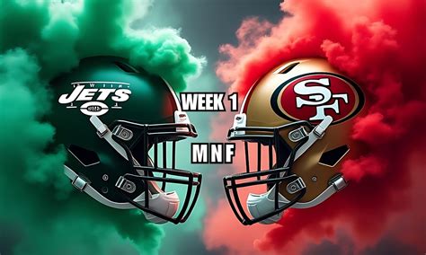 NFL MNF FOOTBALL Week 1: Jets vs 49ers!