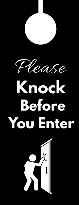 Copy Of Please Knock Before You Enter Door Hanger Postermywall