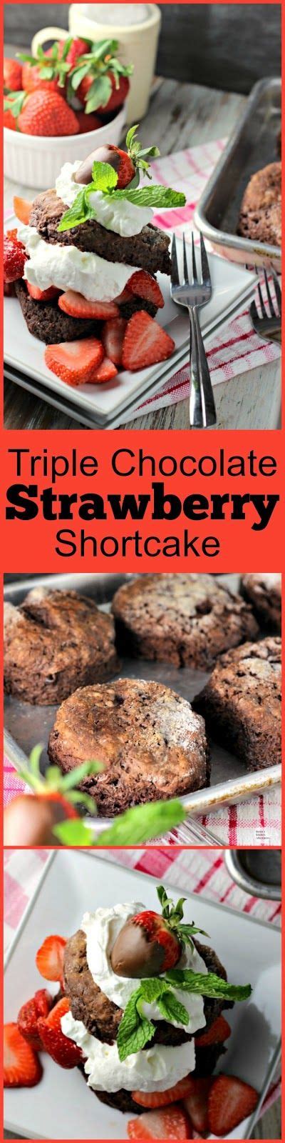 Triple Chocolate Strawberry Shortcake By Renee S Kitchen Adventures