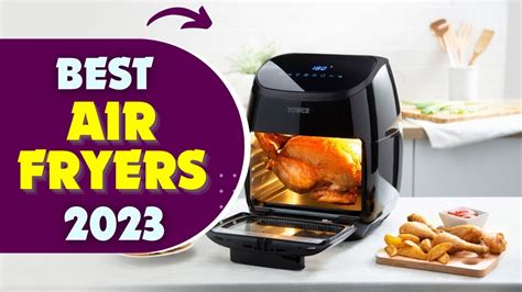 7 Best Air Fryers Of 2023 Youtube