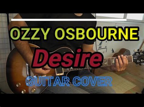 Ozzy Osbourne Desire Guitar Cover By Chiitora YouTube