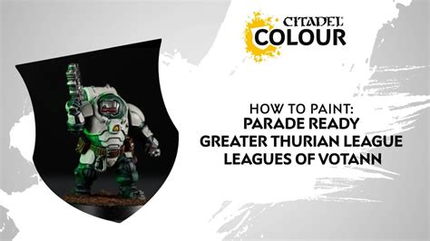 How To Paint Parade Ready Greater Thurian League Youtube