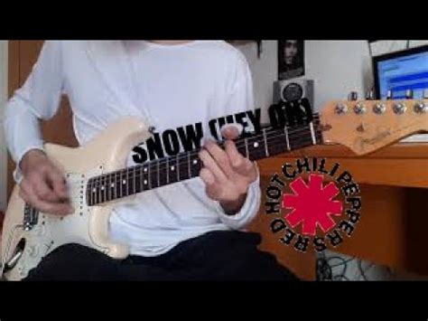 Red Hot Chili Peppers Snow Hey Oh Guitar Cover 2020 YouTube