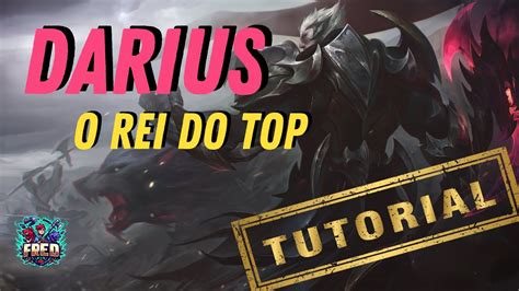 Tutorial De Como Jogar De Darius Top Lol B Sico Youtube