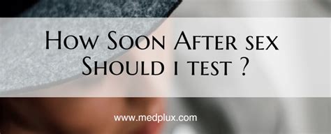 How Soon After Sex Can I Take A Pregnancy Test Faqs Revealed