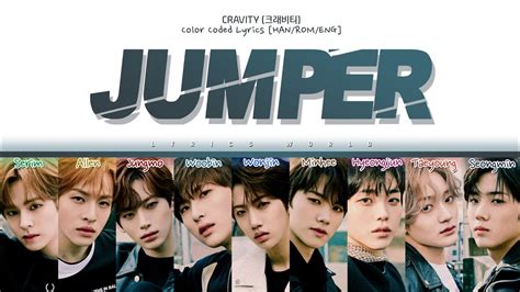 CRAVITY 크래비티 JUMPER Color Coded Lyrics HAN ROM ENG YouTube