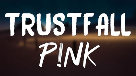 TRUSTFALL P NK Lyrics YouTube