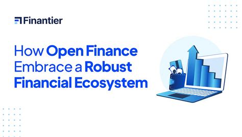 How Open Finance Embrace a Robust Financial Ecosystem | by Finantier ... 