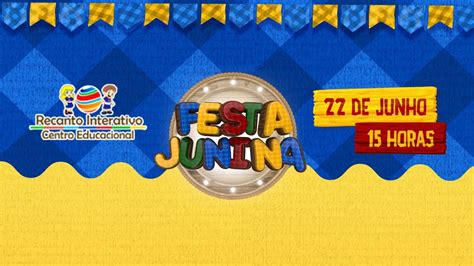 Festa Junina 2024 Recanto Interativo YouTube