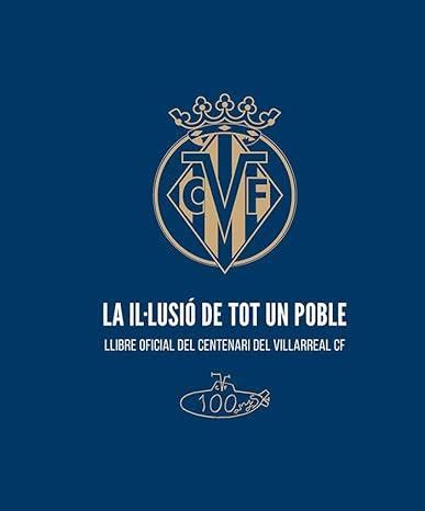 La Il Lusi De Tot Un Poble Libro Oficial Del Centenario Del