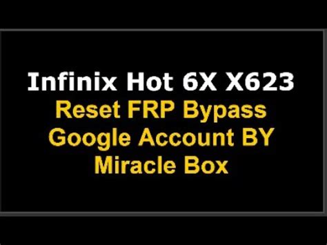 Infinix Hot X X Reset FRP Bypass Google Account BY Miracle Box Crack YouTube